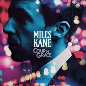 Something to Rely On - Miles Kane