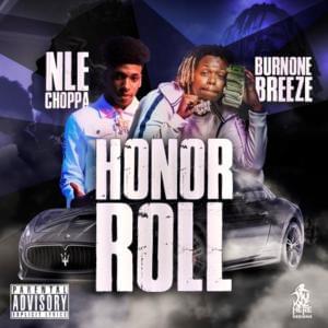 Honor Roll - BurnOne Breeze (Ft. NLE Choppa)