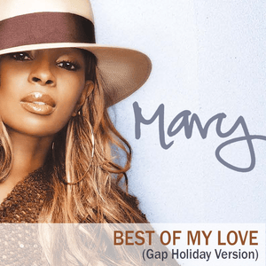 Best of My Love (Gap Holiday Version) - Mary J. Blige