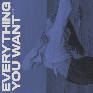 Everything You Want - Gloria Tells