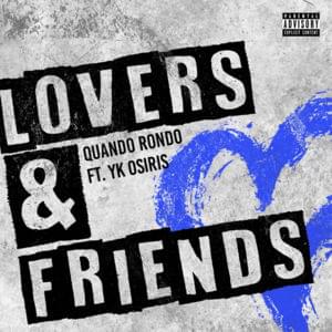 Lovers And Friends - Quando Rondo (Ft. YK Osiris)