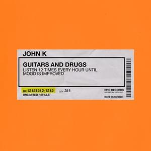 Guitars and Drugs - John K