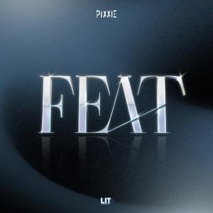 FEAT - PiXXiE