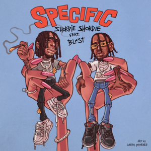 Specific - Shordie Shordie (Ft. Blxst)