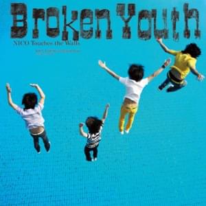 Broken Youth - NICO Touches the Walls