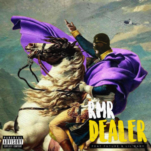 DEALER (Remix) - RMR (Ft. Future & Lil Baby)