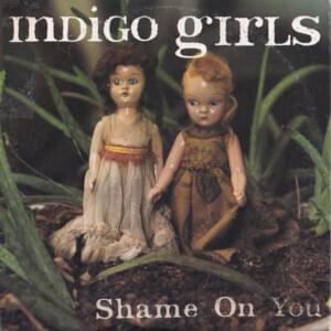 Shame on You - Indigo Girls