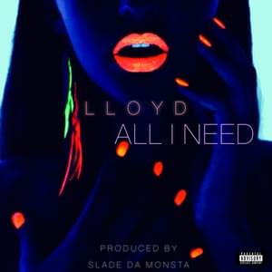 All I Need - Lloyd