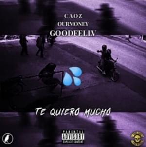 Te Quiero Mucho - Ourmoney (Ft. Ćaoz & GOODFELLV (SRB))