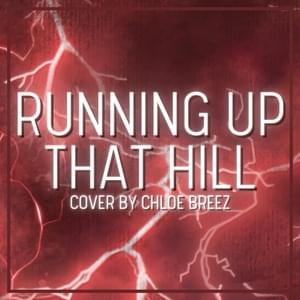 Running Up That Hill - Chloe Breez