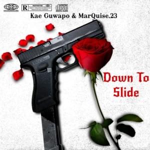 Down To Slide - Kae Guwapo (Ft. Marquise.23)