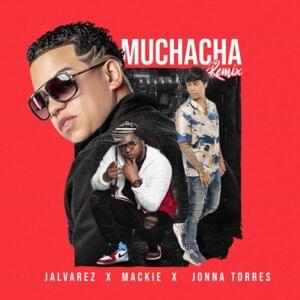 Muchacha (Remix) - J Alvarez, Mackie & Jonna Torres