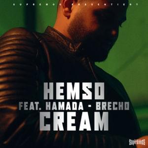 Cream - Hemso (Ft. Brecho & Hamada)