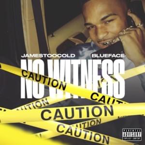 No Witness - JamesTooCold (Ft. Blueface)