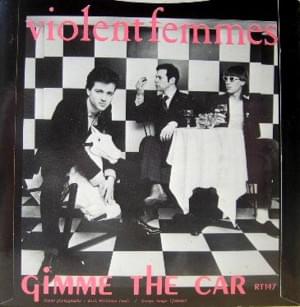 Gimme the Car - Violent Femmes