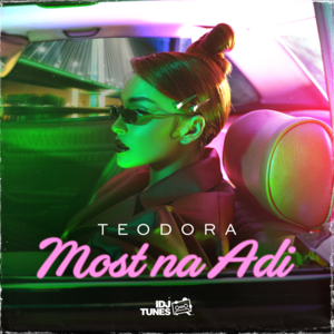 Most Na Adi - Teodora