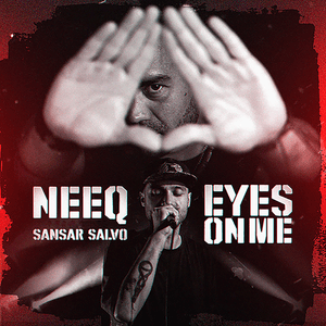 Eyes On Me - NeeQ (Ft. Sansar Salvo & TOB3)