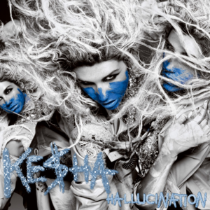 Hallucination - Kesha