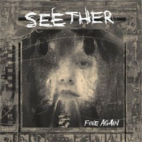 Fine Again - Seether