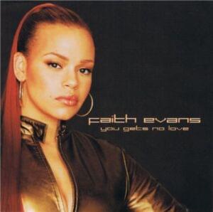 You Gets No Love - Faith Evans (Ft. Diddy & Loon)