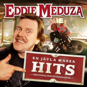 Sug Mig Mina Drängar - Eddie Meduza