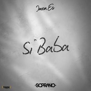 Si Baba - Imen Es (Ft. Soprano)