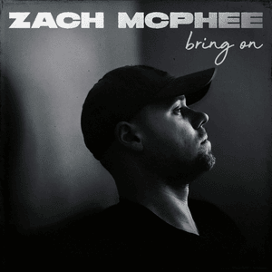 Bring On - Zach McPhee