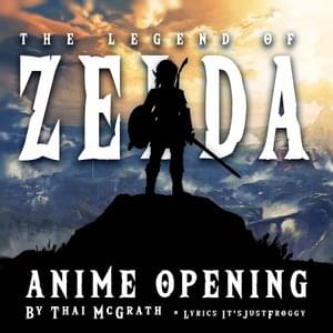 The Legend of Zelda Anime Opening (TV Size) - Thai McGrath