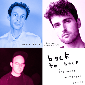 ​back to back (Japanese Wallpaper Remix) - Wrabel (Ft. Duncan Laurence)