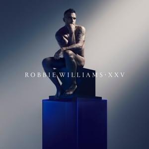 Home Thoughts From Abroad (XXV) - Robbie Williams