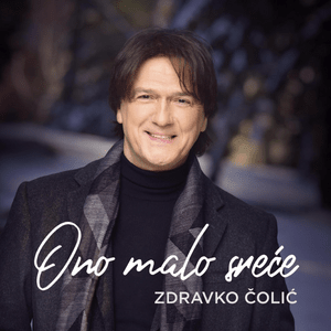 Prije nego te izgubim - Zdravko Čolić