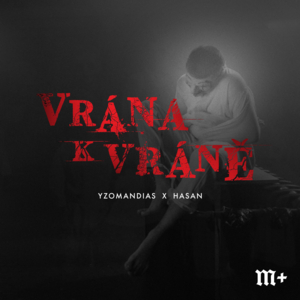 Vrána k Vráně - Yzomandias (Ft. Hasan)