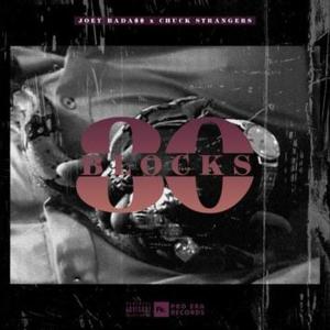 80 Blocks - Pro Era (Ft. Chuck Strangers & Joey Bada$$)