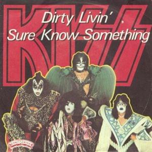 Dirty Livin’ - KISS