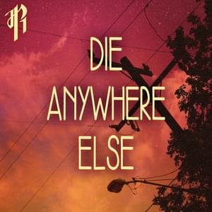 Die Anywhere Else - RichaadEB (Ft. Ahren Gray & Caleb Hyles)