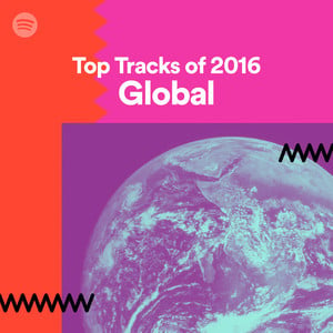 Top Tracks of 2016 - Global - Spotify