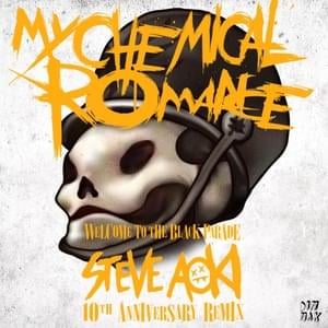 Welcome to the Black Parade (Steve Aoki 10th Anniversary Remix) - My Chemical Romance