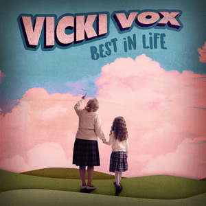 Best in Life - Vicki Vox