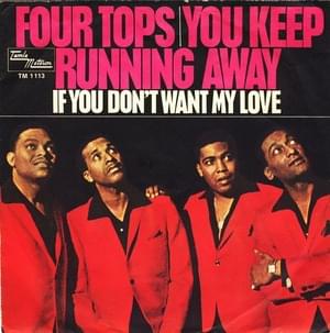 You Keep Running Away - The Four Tops