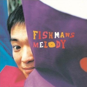 Melody - Fishmans