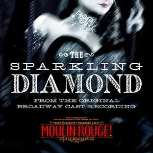 The Sparkling Diamond - Karen Olivo & Original Broadway Cast of Moulin Rouge! The Musical