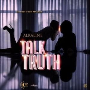 Talk Truth - Alkaline