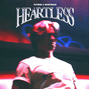 HEARTLESS - PLVTINUM (Ft. Goody Grace)