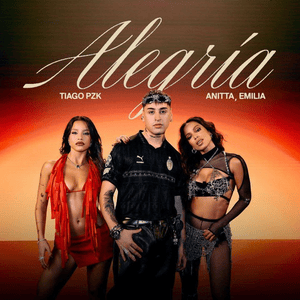 Alegría - Tiago PZK, Anitta & Emilia