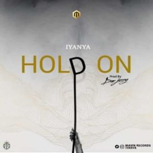 HOLD ON - Iyanya