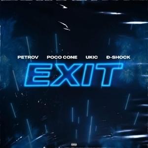 EXIT - Petrov (Ft. Poco Cone, Đ-Shock (SRB) & Ukić)