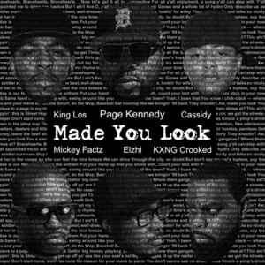 Made You Look - Page Kennedy (Ft. Cassidy, ​eLZhi, King Los, KXNG Crooked & Mickey Factz)