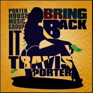 Bring It Back - Travis Porter