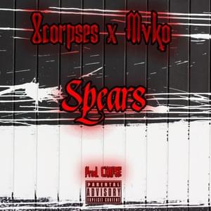 Spears - 8corpses (Ft. Mvko)