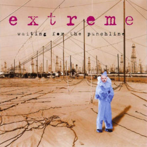 Waiting for The Punchline - Extreme